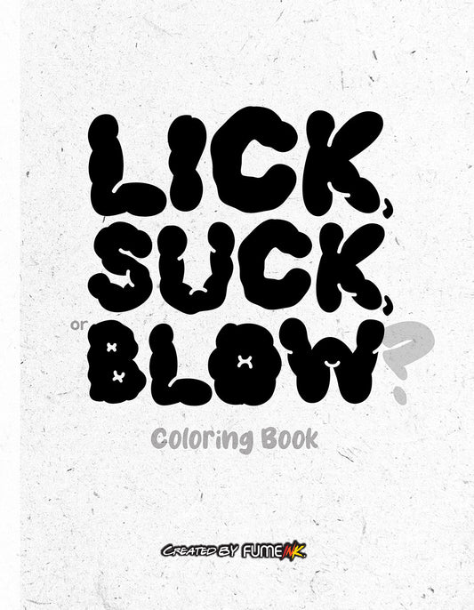 Lick, Suck, or Blow Coloring Book