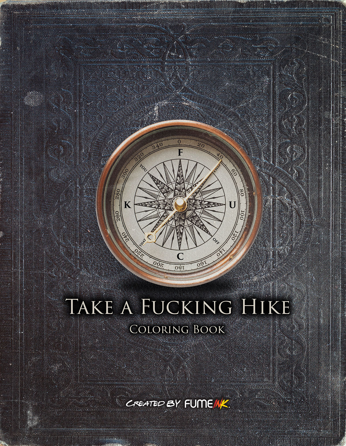 Take a Fucking Hike Coloring Book