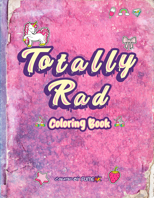 Totally Rad Coloring Book
