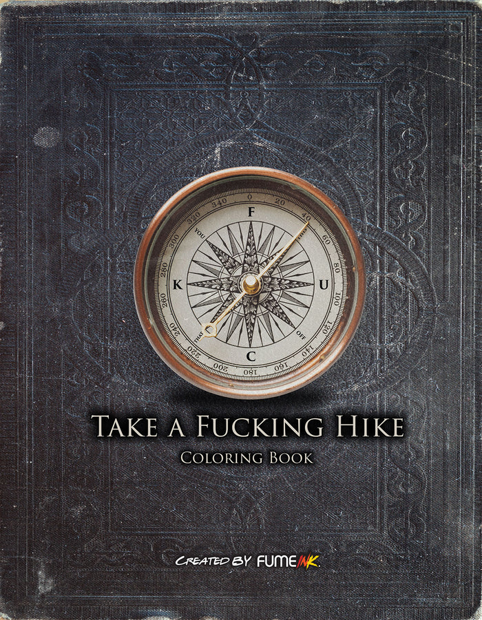 Take a Fucking Hike Coloring Book