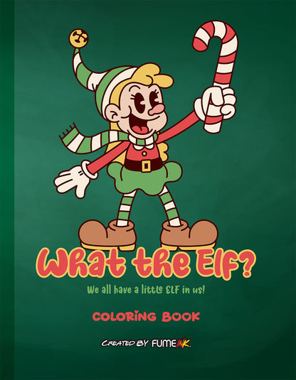 What the Elf? Coloring Book